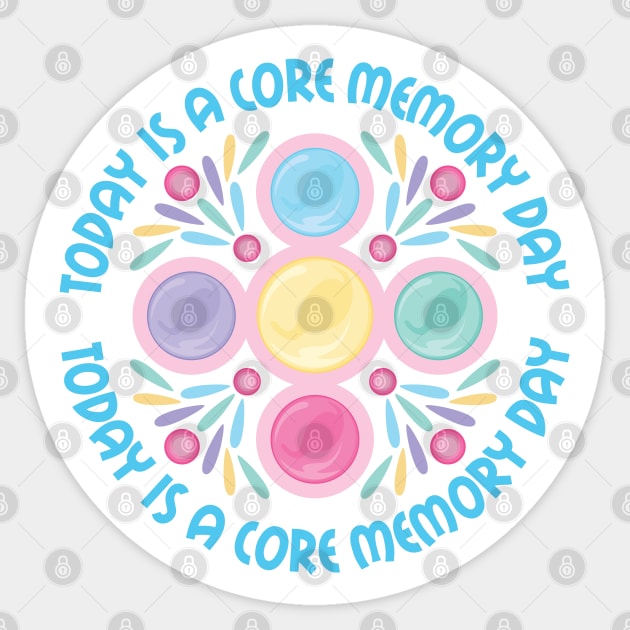 Today is a core memory day Sticker by MagicalJunket